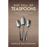 Fist Full of Teaspoons: On Memories, Object Attachments, and the Life of My Mom