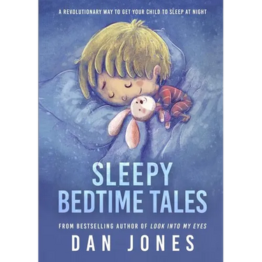 Sleepy Bedtime Tales: A Revolutionary Way to Get Your Child to Sleep At Night