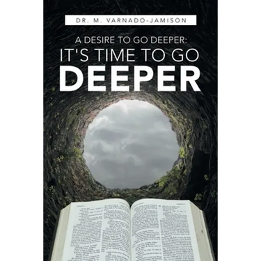 A Desire to Go Deeper: It's Time to Go Deeper