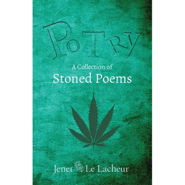 Potry: A Collection of Stoned Poems