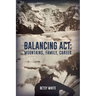 Balancing ACT: Mountains, Family, Career