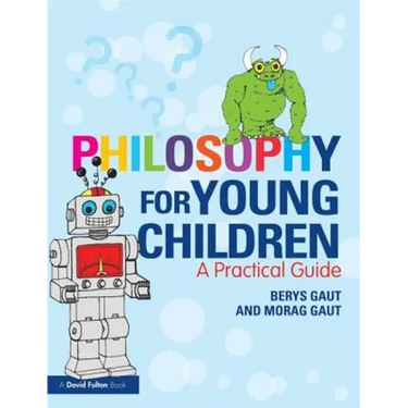 Philosophy for Young Children: A Practical Guide