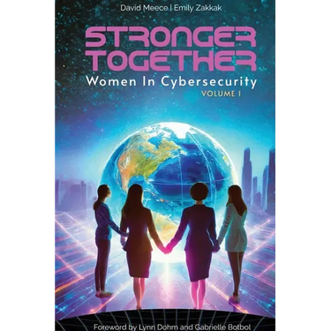 Stronger Together: Women in Cybersecurity