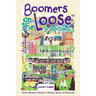 Boomers on the Loose(tm) in Portland: Every Retiree's Guide to Staying Active in Portland