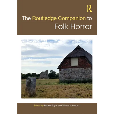 The Routledge Companion to Folk Horror