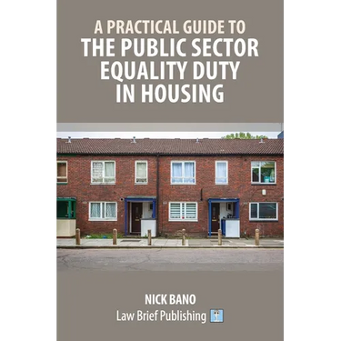 A Practical Guide to the Public Sector Equality Duty in Housing