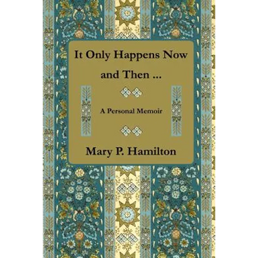 It Only Happens Now and Then ...