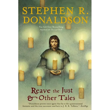 Reave the Just & Other Tales