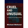 Cruel and Unusual: The Supreme Court and Capital Punishment