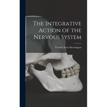 The Integrative Action of the Nervous System