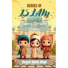 Heroes of Islam: Inspiring Stories for Children