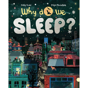 Why Do We Sleep?