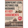Significant Legal Victories For Husbands: Based On Landmark Judgements