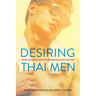 Desiring Thai Men: Asian Gay Media and Transforming Masculinities