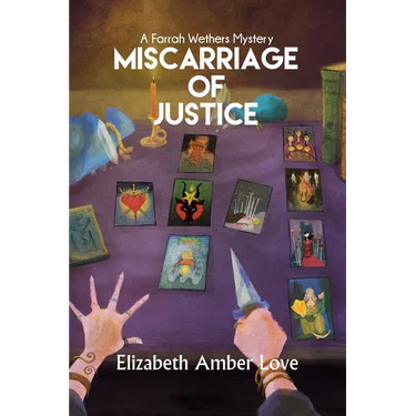 Miscarriage of Justice: A Farrah Wethers Mystery (Book 3): A Farrah Wethers Mystery
