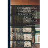 Genealogical History of the Beardsley-lee Family in America