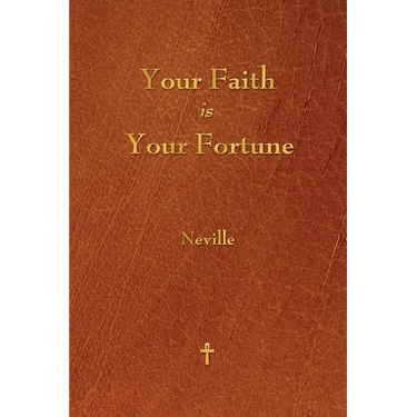 Your Faith Is Your Fortune
