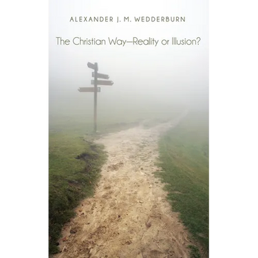 The Christian Way--Reality or Illusion?