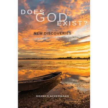 Does God Exist?: New Discoveries