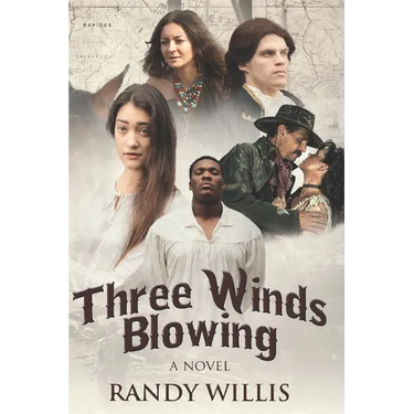 Three Winds Blowing: 2021 Revised and Expanded Edition