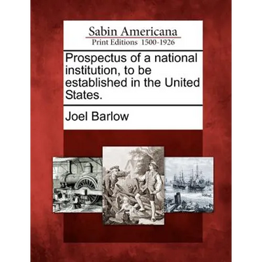 Prospectus of a National Institution, to Be Established in the United States.