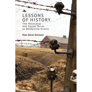 Lessons of History: The Holocaust and Soviet Terror as Borderline Events
