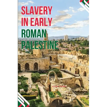 Enslaved Realities in Ancient Palestine