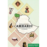 The Essential Guide to Amharic: The National Language of Ethiopia
