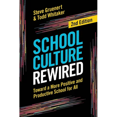 School Culture Rewired: Toward a More Positive and Productive School for All