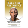 The Dark Side of Aesthetics: Hyperpigmentation, Chemical Peels, and Complications