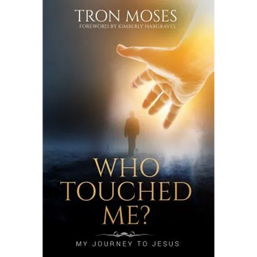 Who Touched Me?: My Journey To Jesus
