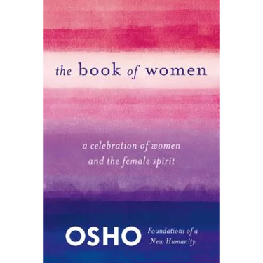 The Book of Women: Celebrating the Female Spirit
