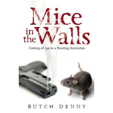 Mice in the Walls: Coming of Age in a Shooting Revolution
