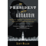 The President and the Assassin: McKinley, Terror, and Empire at the Dawn of the American Century