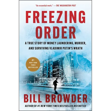 Freezing Order: A True Story of Money Laundering, Murder, and Surviving Vladimir Putin's Wrath