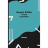 Aesop'S Fables; A New Translation