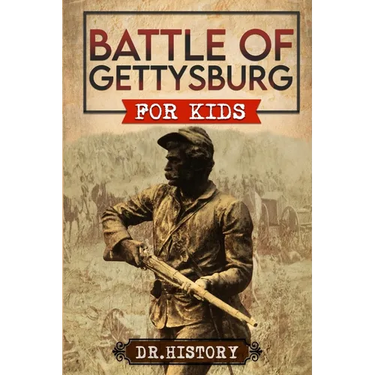 Battle of Gettysburg: History of Most Influential Battle of Gettysburg for Kids