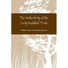The Authenticity of the Early Buddhist Texts