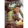 Jersey Boy Takes Flight: One Man's Story of Life, Loss, and Love During the Vietnam Era