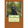 WyrdWood: The Story of Dusty Miller