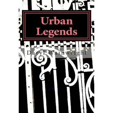 Urban Legends: Warning: May be scary to younger readers