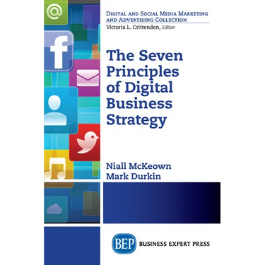 The Seven Principles of Digital Business Strategy