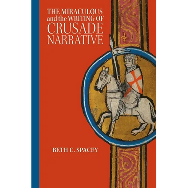 The Miraculous and the Writing of Crusade Narrative