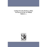 Getting On in the World; or, Hints On Success in Life. by William Mathews ...