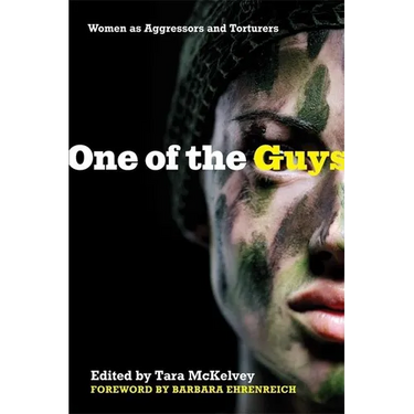 One of the Guys: Women as Aggressors and Torturers
