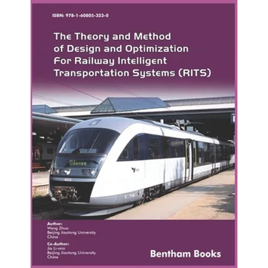 The Theory and Method of Design and Optimization for Railway Intelligent Transportation Systems (RITS)