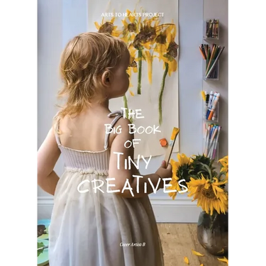 The Big Book of Tiny Creatives 2: Where the tiniest hands create the biggest wonders
