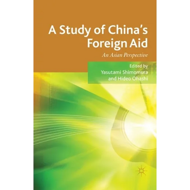 A Study of China's Foreign Aid: An Asian Perspective