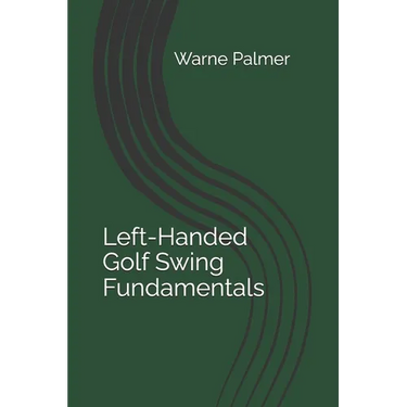 Left-Handed Golf Swing Fundamentals