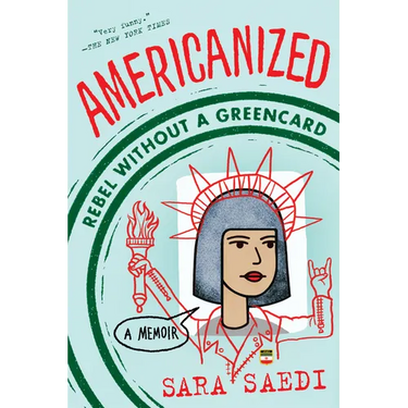 Americanized: Rebel Without a Green Card
